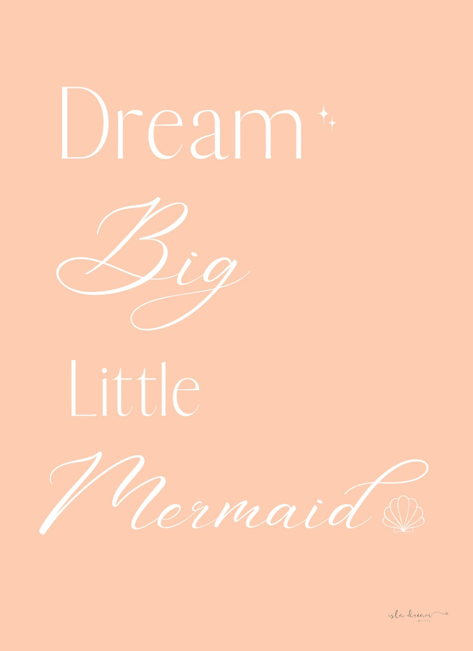 Dream Big Little Mermaid Quote Print - Purple, Pink, Peach & Mint