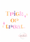 Trick or Treat - Downloadable Print File