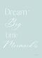 Dream Big Little Mermaid Quote Print - Purple, Pink, Peach & Mint